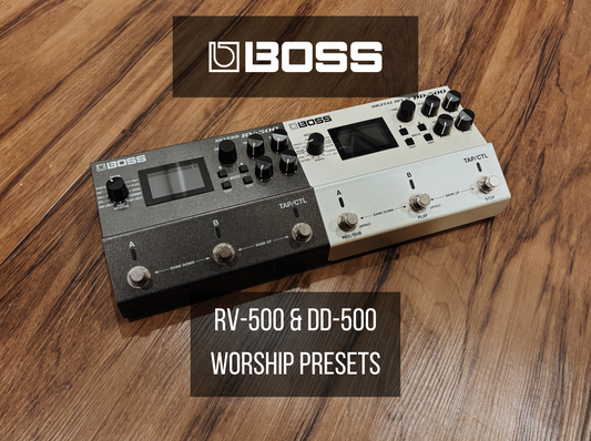 BOSS RV-500 & DD-500 PRESETS PACK